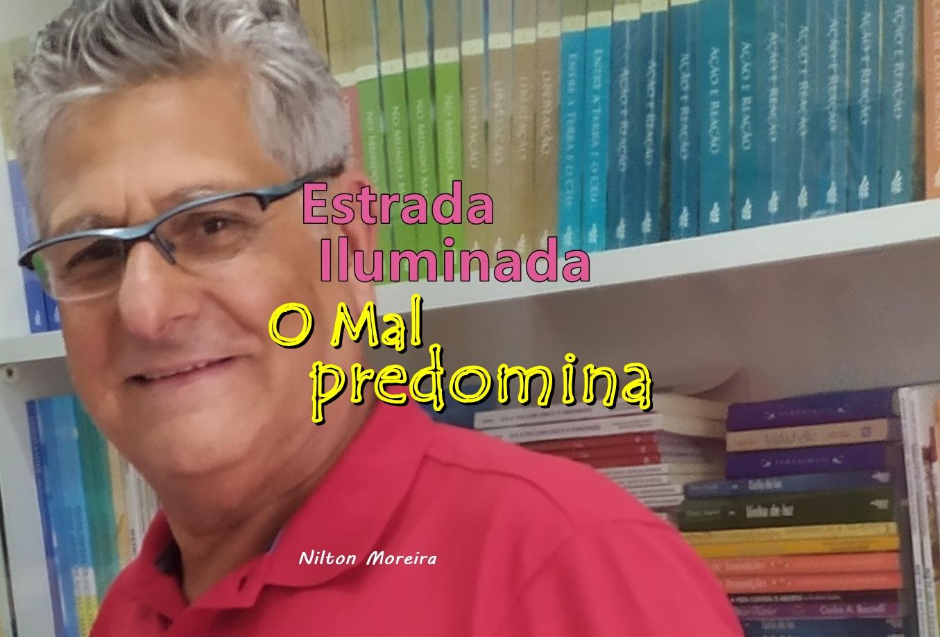 O MAL PREDOMINA