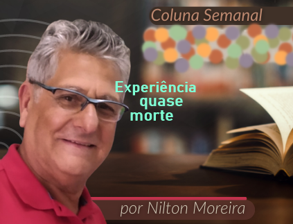EXPERIÊNCIA QUASE MORTE