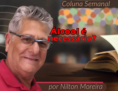 -ALCOOL É NECESSÁRIO ?