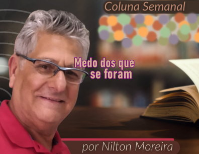 MEDO DOS QUE SE FORAM